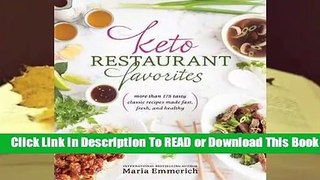 Online Keto Restaurant Favorites: More Than 175 Tasty Classic Recipes Made Fast, Fresh, and