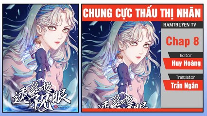 Truyện Tranh Chung Cực Thấu Thị Nhãn - Chap 7+8+9 - Quỳ Xuống Cho Lão Tử - Đầy Ắp Phỉ Thúy