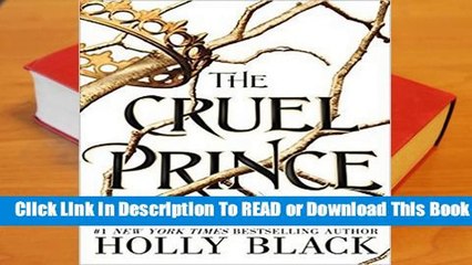 [Read] The Cruel Prince (The Folk of the Air #1)  For Online