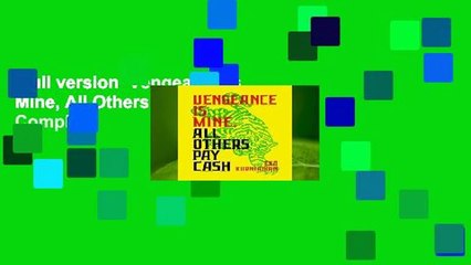 Full version  Vengeance Is Mine, All Others Pay Cash Complete