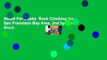About For Books  Rock Climbing the San Francisco Bay Area, 2nd by Tresa Black