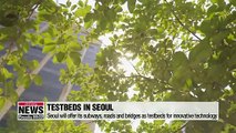 Seoul offers its roads, subways as testbeds for innovative technology