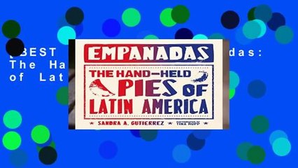 [BEST SELLING]  Empanadas: The Hand-Held Pies of Latin America