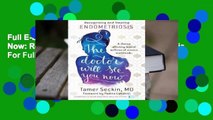 Full E-book The Doctor Will See You Now: Recognizing and Treating Endometriosis  For Full