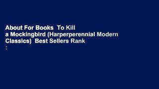 About For Books  To Kill a Mockingbird (Harperperennial Modern Classics)  Best Sellers Rank : #5