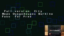 Full version  City Maps Ouagadougou Burkina Faso  For Free