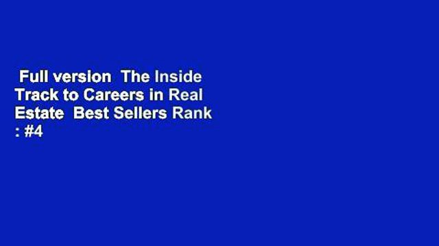 Full version The Inside Track to Careers in Real Estate Best Sellers Rank : #4