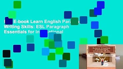 Full E-book Learn English Paragraph Writing Skills: ESL Paragraph Essentials for International