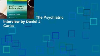 About For Books  The Psychiatric Interview by Daniel J. Carlat