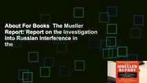 About For Books  The Mueller Report: Report on the Investigation into Russian Interference in the