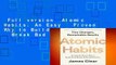 Full version  Atomic Habits: An Easy   Proven Way to Build Good Habits   Break Bad Ones Complete