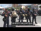 Ish-deputeti Balliu në Polici  - Top Channel Albania - News - Lajme