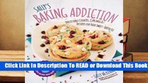 Full E-book  Sally's Baking Addiction: Irresistible Cookies, Cupcakes, and Desserts for Your