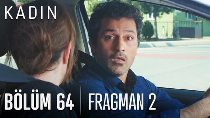 Kadın 64. Bölüm 2. Fragmanı (Sezon Finali)