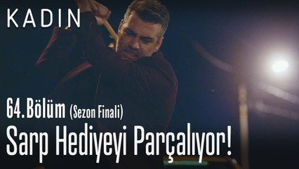 Sarp hediyeyi parçalyor! - Kadın 64. Bölüm (Sezon Finali)