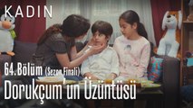 Dorukçum'un üzüntüsü - Kadın 64. Bölüm (Sezon Finali)