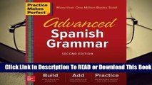 Full E-book Practice Makes Perfect: Advanced Spanish Grammar, Second Edition  For Kindle