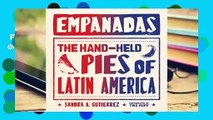 Full E-book  Empanadas: The Hand-Held Pies of Latin America Complete