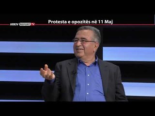 REPORT TV, REPOLITIX - PROTESTA E OPOZITES NE 11 MAJ - PJESA E TRETE