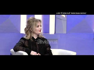 Opinion - A do te kemi nje takim Rama-Basha? (14 maj 2019)