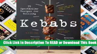 About For Books  Kebabs: 75 Recipes for Grilling  Review