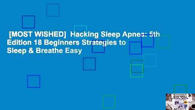 [MOST WISHED] Hacking Sleep Apnea: 5th Edition 18 Beginners Strategies to Sleep & Breathe Easy