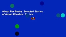About For Books  Selected Stories of Anton Chekhov  Review