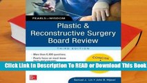 [Read] Plastic and Reconstructive Surgery Board Review: Pearls of Wisdom, Third Edition  For Kindle