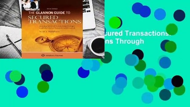 [Read] Glannon Guide to Secured Transactions: Learning Secured Transactions Through