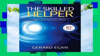 The Skilled Helper: A Problem-Management and Opportunity-Development Approach to Helping (Hse