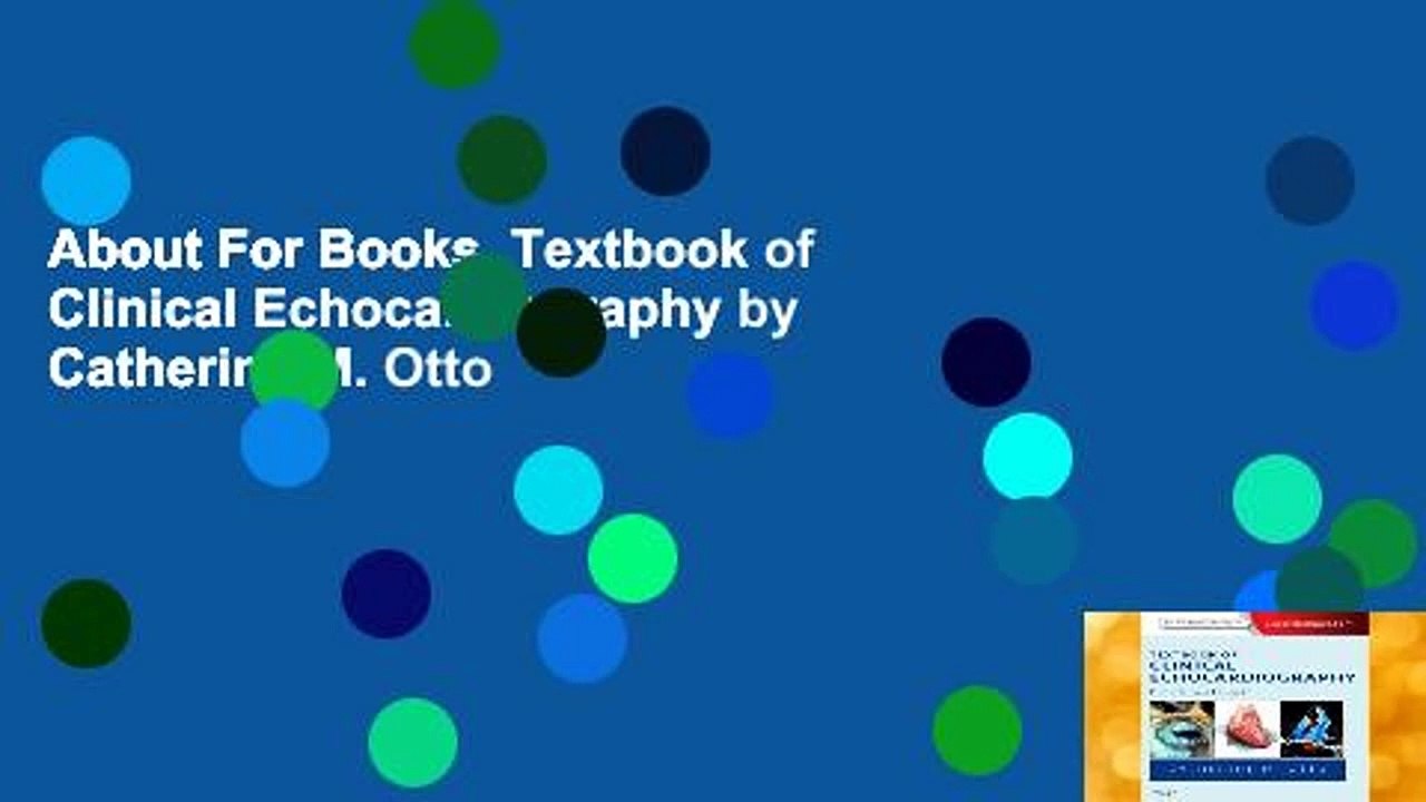 About For Books  Textbook of Clinical Echocardiography by Catherine M. Otto