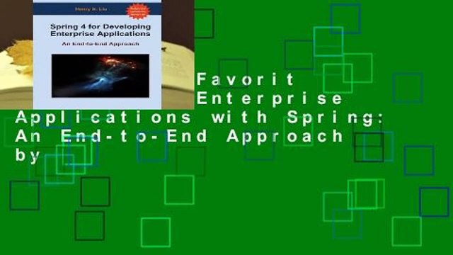 Popular to Favorit Developing Enterprise Applications with Spring: An End-to-End Approach by