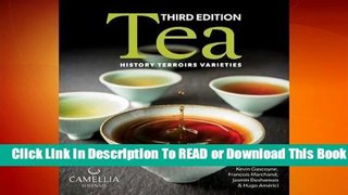 Full E-book Tea: History, Terroirs, Varieties  For Online