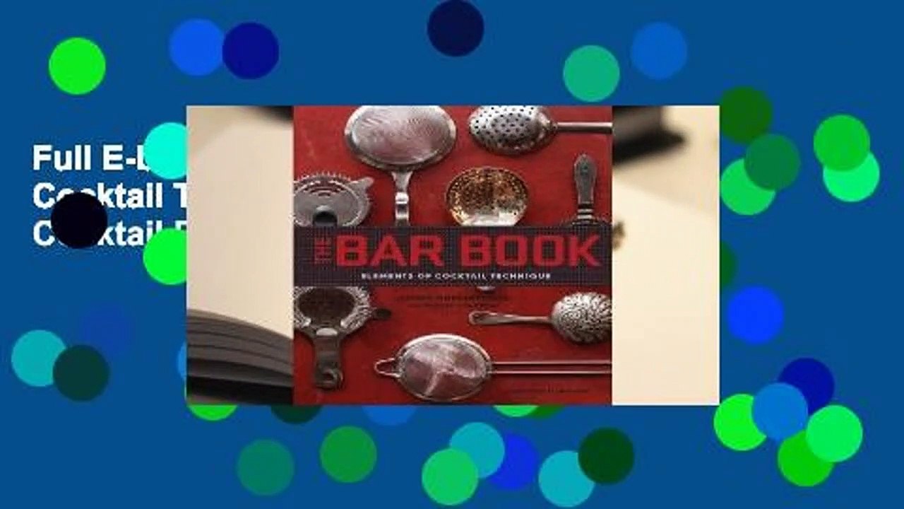 Full E-book The Bar Book: Elements of Cocktail Technique (Cocktail Book with Cocktail Recipes,