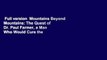 Full version  Mountains Beyond Mountains: The Quest of Dr. Paul Farmer, a Man Who Would Cure the