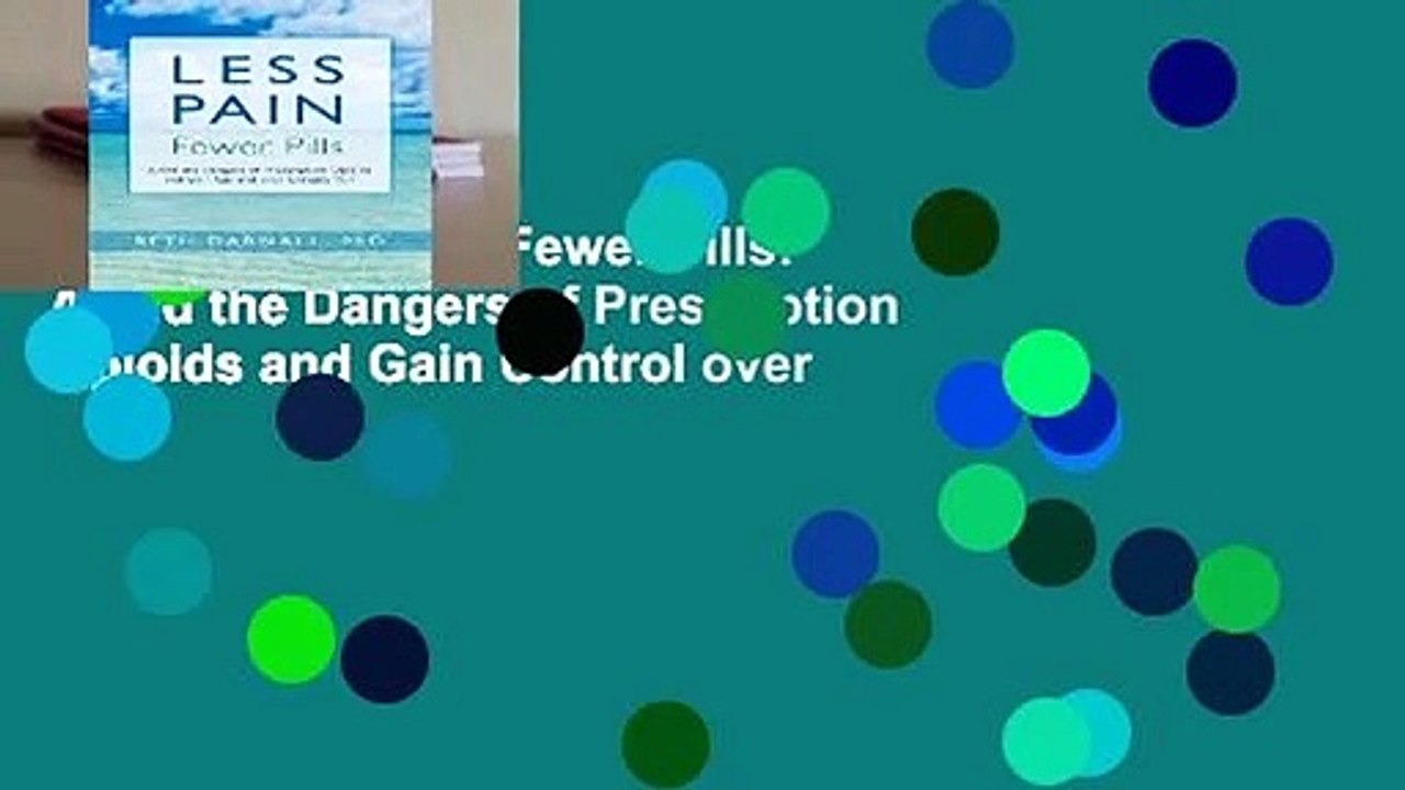 Online Less Pain, Fewer Pills: Avoid the Dangers of Prescription Opioids and Gain Control over