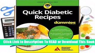 [Read] Quick Diabetic Recipes for Dummies  For Full