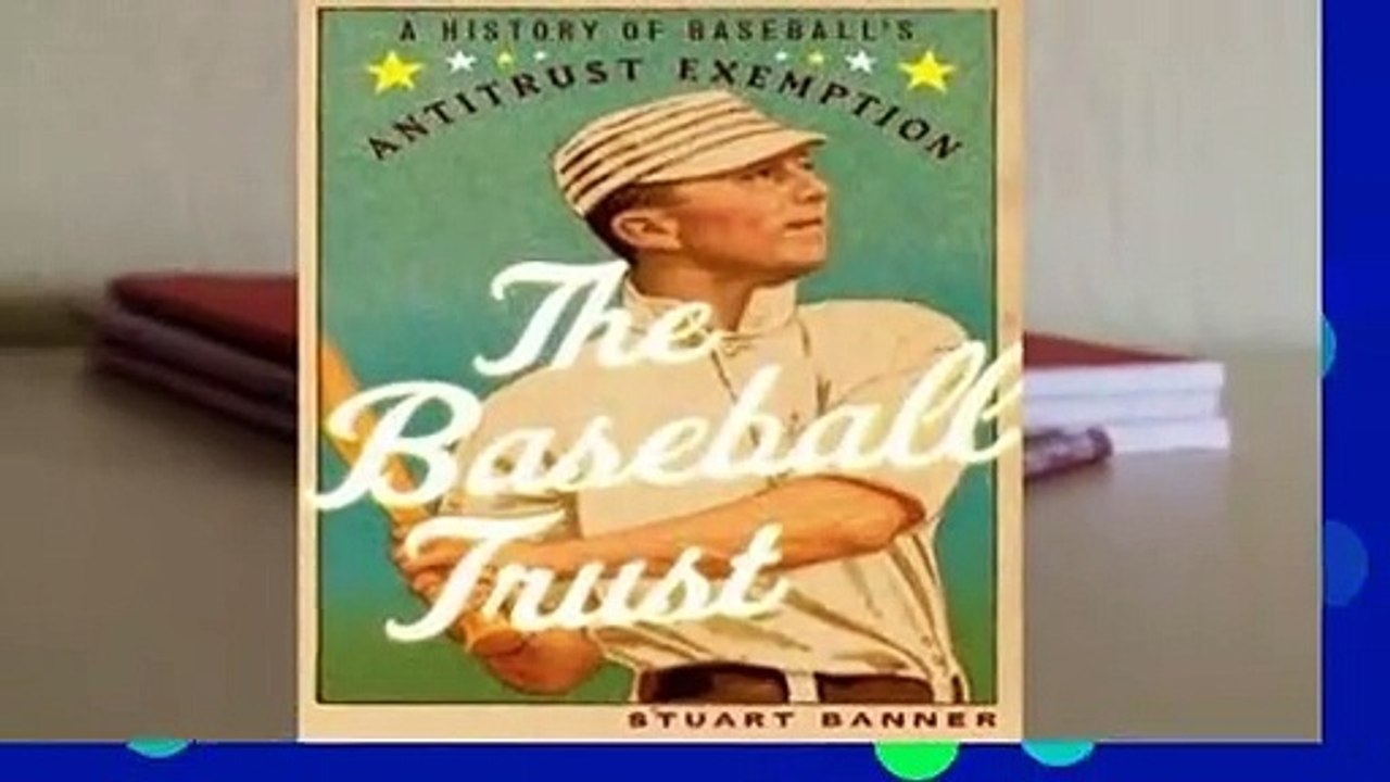 Full version  The Baseball Trust: A History of Baseball's Antitrust Exemption  For Kindle