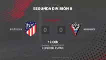 Resumen partido entre Atlético B y Mirandés Jornada 1 Segunda B - Play Offs Ascenso
