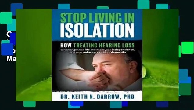 Online Stop Living in Isolation: How Treating Hearing Loss Can Change Your Life, Maintain Your