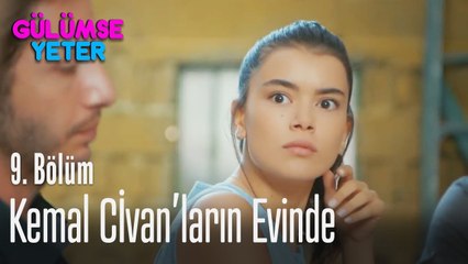 Kemal Civan'ların evinde - Gülümse Yeter 9. Bölüm
