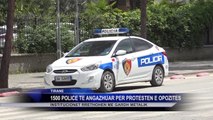 1500 police te angazhuar per protesten e opozites