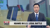 Huawei files motion to expedite lawsuit against U.S.