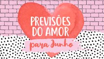 HORÓSCOPO DO AMOR PARA JUNHO