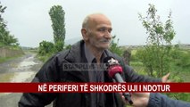 NË PERIFERI TË SHKODRËS UJI I NDOTUR