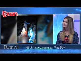 Rudina - Nje kercimtare pasionuar pas "Free Style"! (28 maj 2019)
