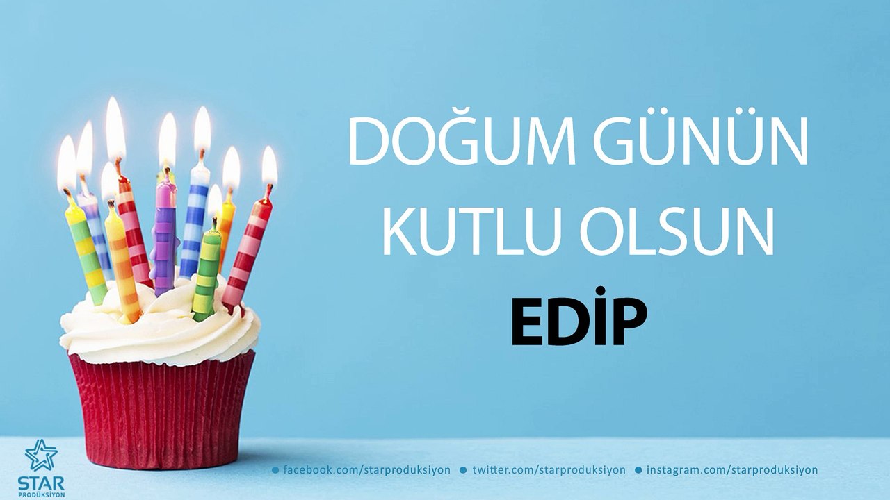 İyi ki Doğdun EDİP - İsme Özel Doğum Günü Şarkısı