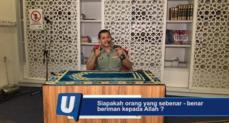 Siapakah orang yang sebenar - benar beriman kepada Allah ?