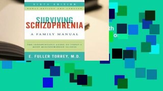 Popular Surviving Schizophrenia, 6th Edition: A Family Manual - E. Fuller Torrey