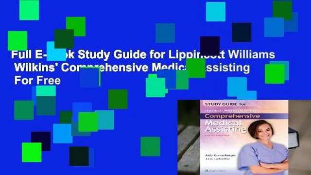 Full E-book Study Guide for Lippincott Williams Wilkins' Comprehensive Medical Assisting For Free